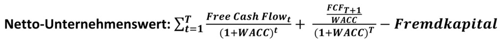Formel für die netto Unternehmensbewertung gemäß Discounted-Cash-Flow-Methode